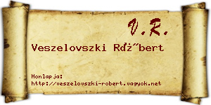 Veszelovszki Róbert névjegykártya